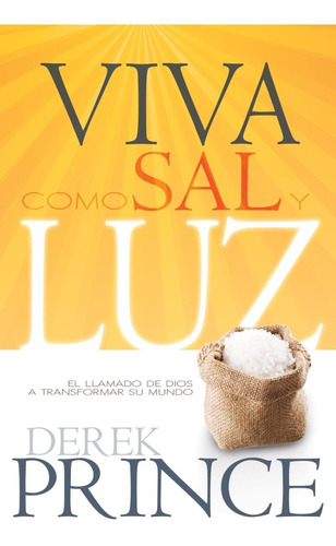 Viva Como Sal Y Luz - Derek Prince