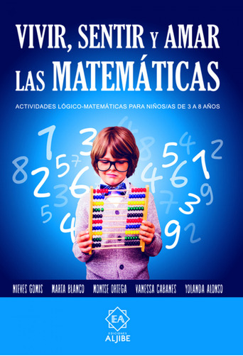 Vivir Sentir Y Amar Las Matematicas - Alonso Granados Yoland