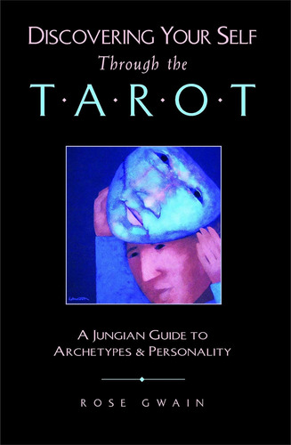 Libro: Discovering Your Self Through The Tarot: A Jungian To