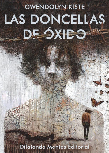 Las Doncellas De Óxido, De Kiste, Gwendolyn., Vol. 1. Editorial Dilatando Mentes Editorial, Tapa Blanda En Español, 2020