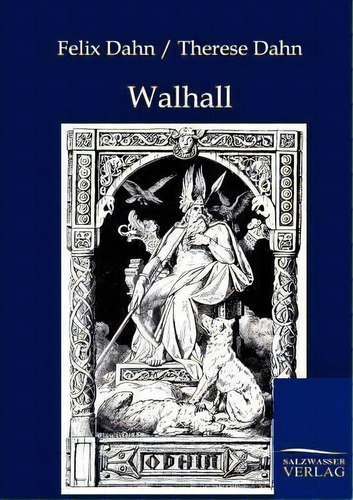 Walhall, De Felix Dahn. Editorial Salzwasser Verlag Gmbh, Tapa Blanda En Inglés