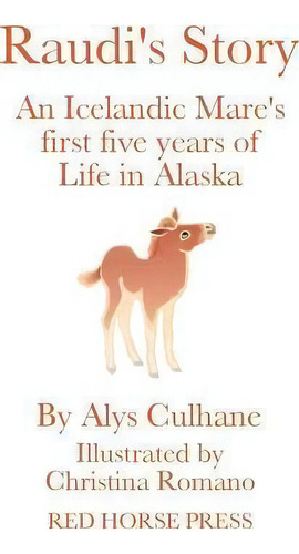 Raudi's Story, De Alys Culhane. Editorial Red Horse Press, Tapa Blanda En Inglés