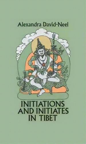 Initiations And Initiatives In Tibet, De Alexandra David-neel. Editorial Dover Publications Inc, Tapa Blanda En Inglés