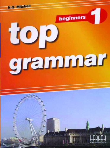Top Grammar 1 - Book, De Mitchell, H.q.. Editorial Mm Publications, Tapa Blanda En Inglés Internacional