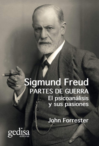 Libro:sigmund Freud Partes De Guerra: El Psicoanálisis Y Su