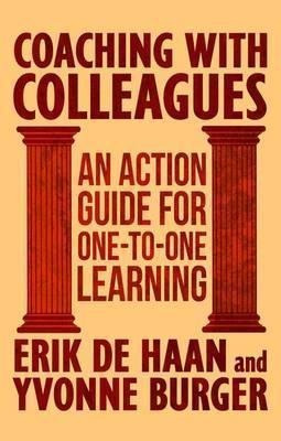 Coaching With Colleagues 2nd Edition - Erik De Haan