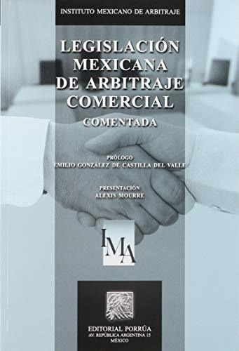 Legislación Mexicana De Arbitraje Comercial, De Vários Autores. Editorial Ed Porrua, Tapa Blanda En Español, 2015