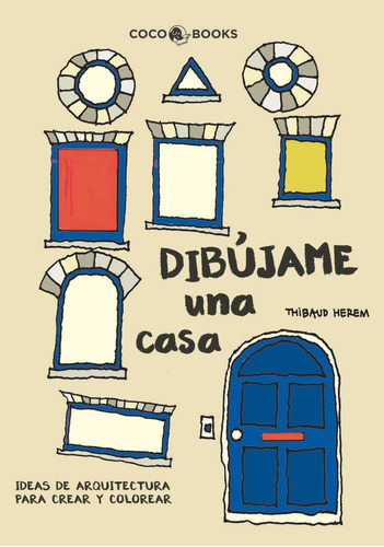 Dibãâºjame Una Casa, De Herem, Thibaud. Editorial Coco Books, S.l., Tapa Blanda En Español