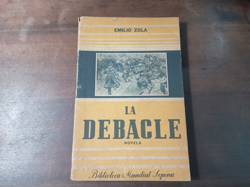 Libro La Deblacle   Emilio Zola