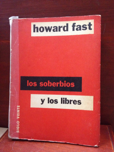Los Soberbios Y Los Libres - Howard Fast