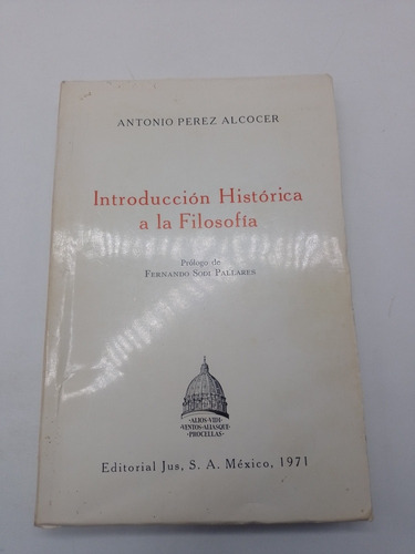 Introducción Histórica A La Filosofía Antonio Pérez 