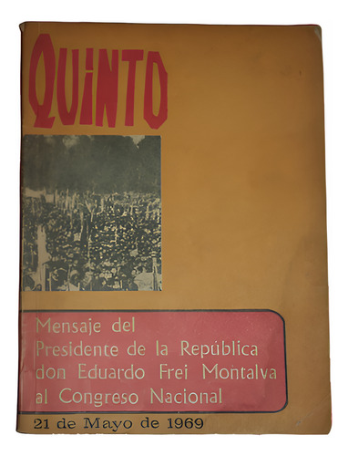 Quinto Mensaje Presidencial Eduardo Frei Montalva. (Usado)