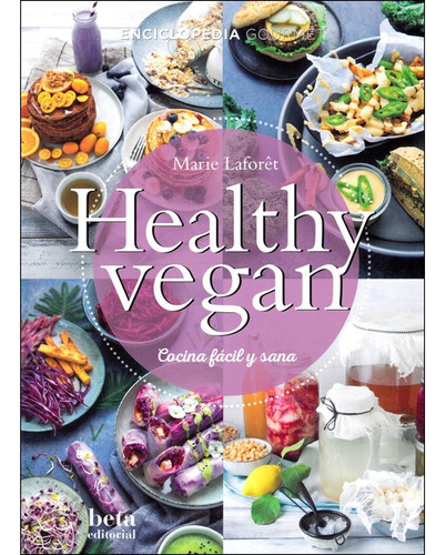 Healthy Vegan: Cocina Facil Y Sana - Laforet, Marie