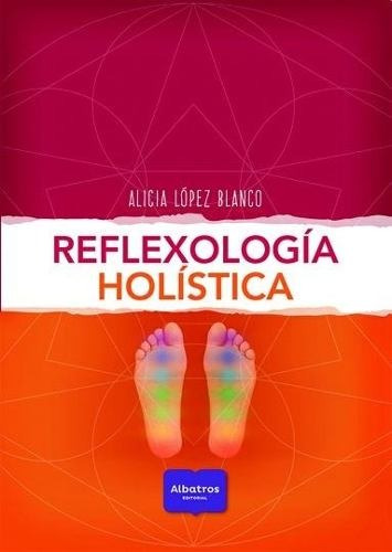Reflexologia Holistica - Alicia Lopez Blanco