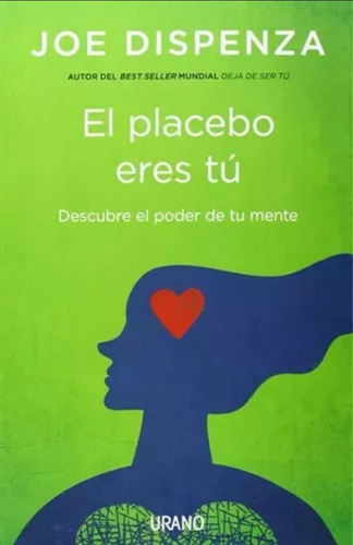 El Placebo Eres Tu - Joe Dispenza