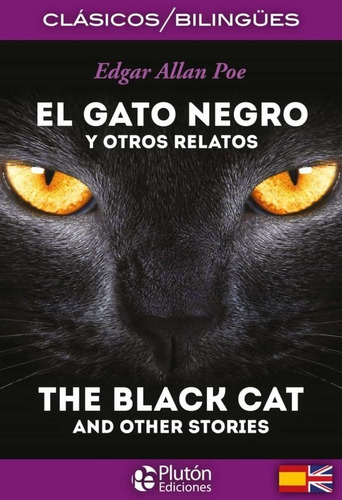 El Gato Negro Y Otros Relatos - Edgard Allan Poe - Bilingüe