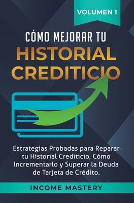 Libro Como Mejorar Tu Historial Crediticio : Estrategias ...
