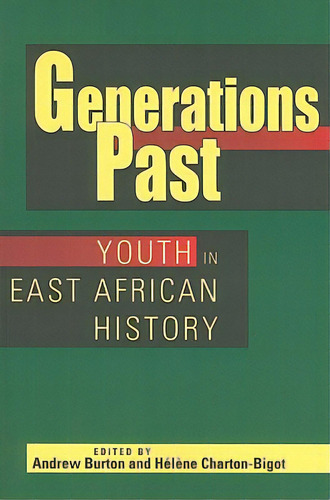 Generations Past: Youth In East African History, De Burton, Andrew. Editorial Ohio Univ Pr, Tapa Blanda En Inglés