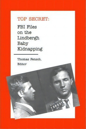 Fbi Files On The Lindbergh Baby Kidnapping, De Thomas Fensch. Editorial Sharons Books, Tapa Dura En Inglés