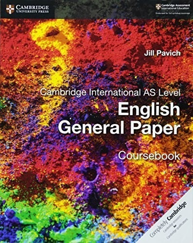 CAMBRIDGE INTERNATIONAL AS LEVEL ENGLISH GENERAL PAPER, de Cambridge University Press. Editorial CAMBRIDGE UNIVERSITY PRESS, tapa blanda en inglés, 2018