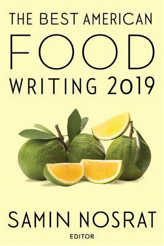 The Best American Food Writing 2019, De Samin Nosrat. Editorial Mariner Books, Tapa Blanda En Inglés