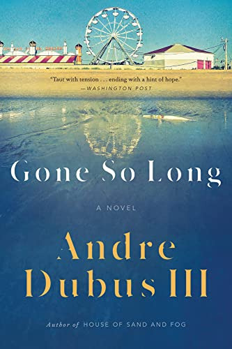 Libro Gone So Long: A Novel De Dubus Iii, Andre