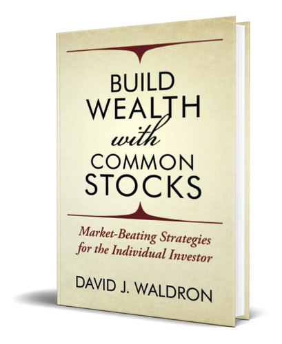 Build Wealth With Common Stocks, De David J. Waldron. Editorial Country View, Tapa Blanda En Inglés, 2021