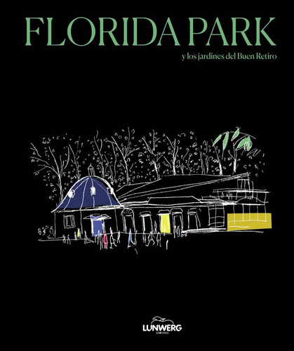 Florida Park Y Los Jardines Del Buen Retiro - Matoses, Ramon