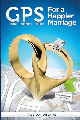 Gps For A Happier Marriage: Marriage Techniques That Work, De Laine, Aaron L.. Editorial Lightning Source Inc, Tapa Blanda En Inglés