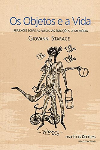 Libro Objetos E A Vida Os De Starace Giovanni Martins - Mar