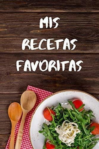 Mis Recetas Favoritas Bonito Libro De Recetas En..., de Journals, Wild. Editorial Independently Published en español