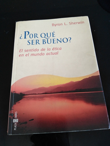 Porque Ser Bueno Byron L Sherwin