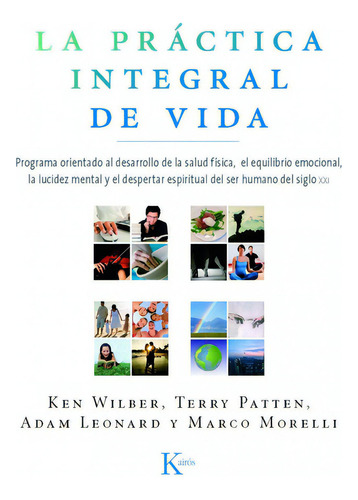 La Práctica Integral De Vida, De Wilber, Ken. Editorial Kairos, Tapa Blanda En Español, 2012