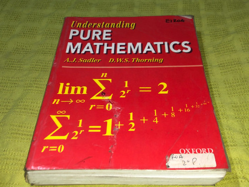 Understanding Pure Mathematics  - Sadler / Thorning - Oxford