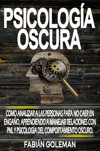 Psicologa Oscura: Como Analizar A Las Personas Para No Caer