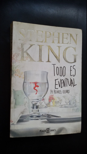 Todo Es Eventual - Stephen King - Plaza & Janés