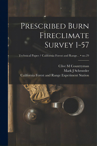 Prescribed Burn Fireclimate Survey 1-57; No.29, De Countryman, Clive M.. Editorial Hassell Street Pr, Tapa Blanda En Inglés