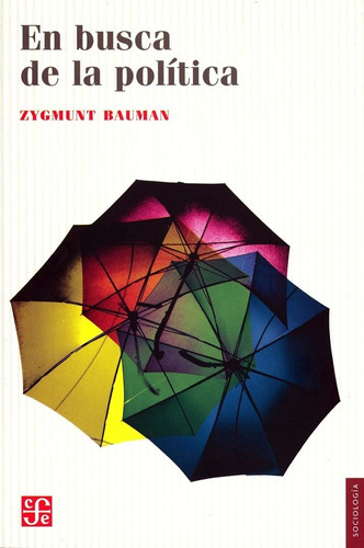 En Busca De La Política - Bauman, Zygmunt