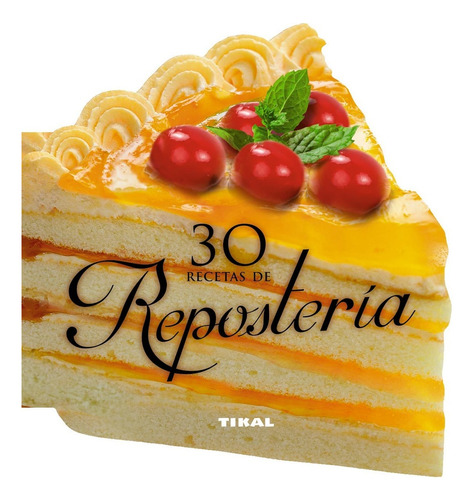 30 Recetas De Reposteria
