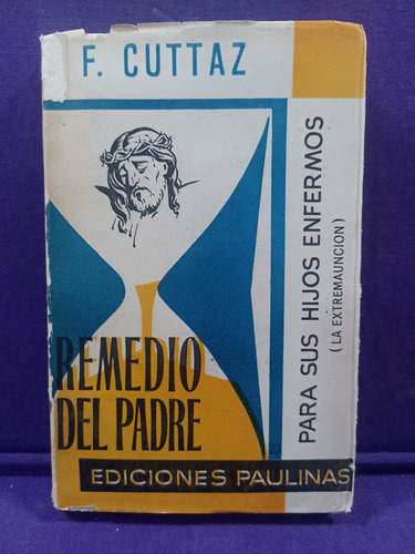 Remedio Del Padre F. Cuttaz La Extrema Unción 1961 E.paulina