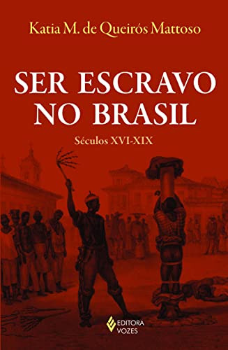 Libro Ser Escravo No Brasil - Seculos Xvi-xix