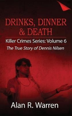 Libro Dinner, Drinks & Death; The True Story Of Dennis Ni...