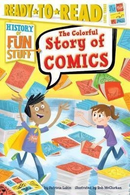 The Colorful Story Of Comics - Patricia Lakin&,,