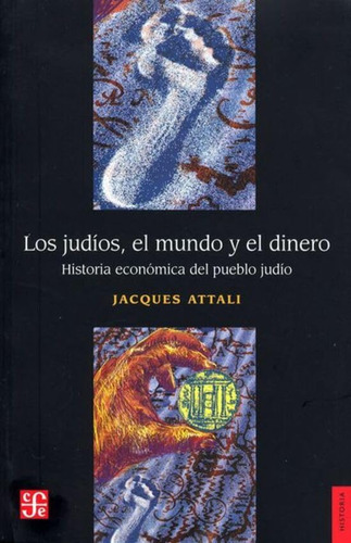 Libro: Los Judíos, El Mundo Y El Dinero. Historia Económica 