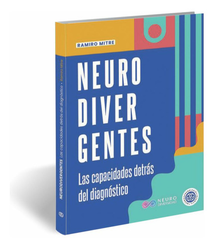 Libro Neurodivergentes, Capacidades Detrás Del Diagnóstico