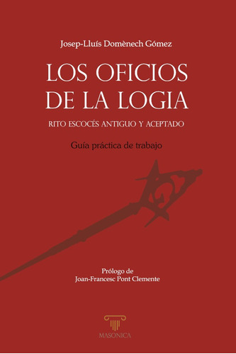 Los Oficios De La Logia, De Josep-lluís Domènech Gómez