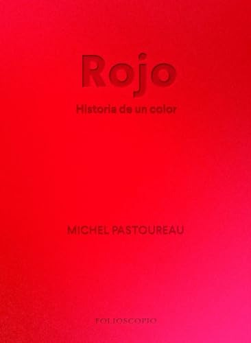 Rojo Historia De Un Color - Pastoreau Michel