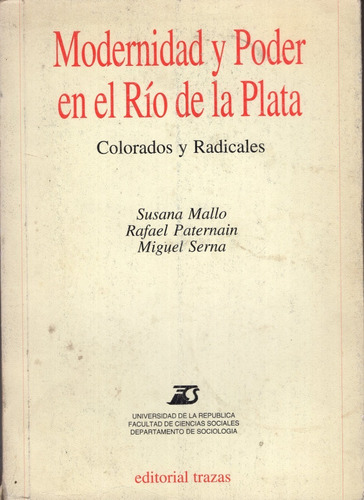 Libro: Modernidad Y Poder En Río De La Plata / Susana Mallo