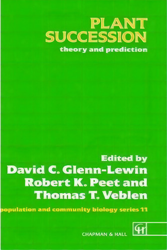 Plant Succession, De D.c. Glenn-lewin. Editorial Chapman Hall, Tapa Dura En Inglés