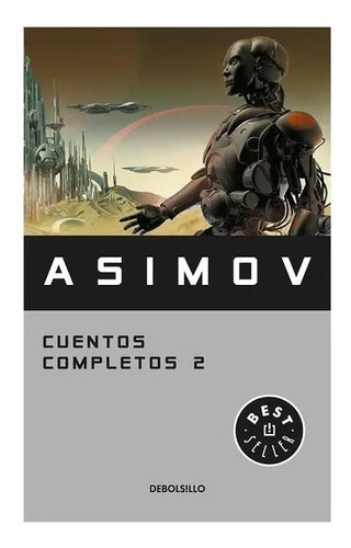 Cuentos Completos 2 - Isaac Asimov - Debolsillo